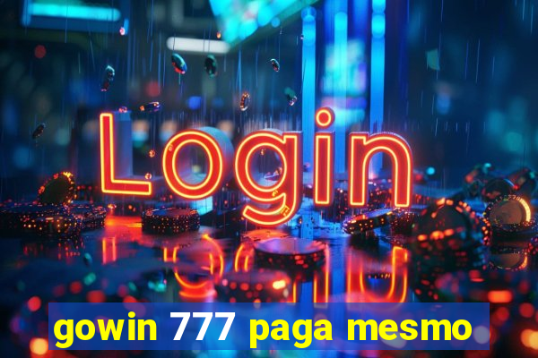 gowin 777 paga mesmo